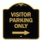 Signmission Reserved Parking Visitor Parking W/ Right Arrow, Black & Gold Alum Sign, 18" x 18", BG-1818-23020 A-DES-BG-1818-23020 - alternate 1